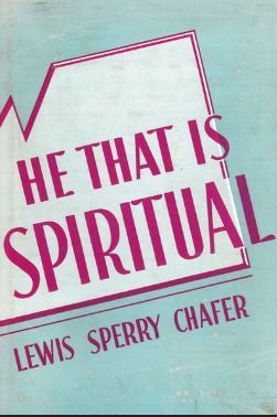 Chafer, L.S. - He that is Spiritual
